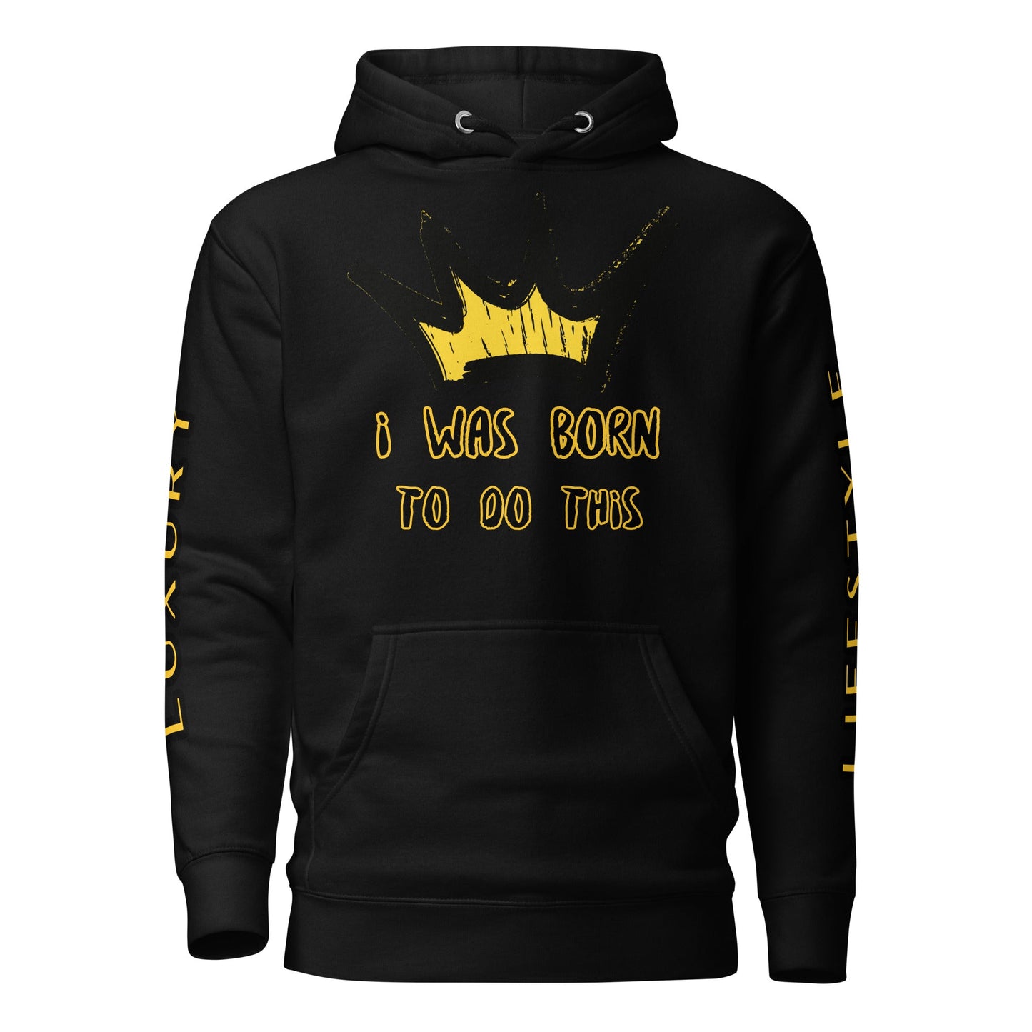 Sweat à Capuche Unisexe Prestige™ Noir "I WAS BORN TO DO THIS" - Prestige SXM