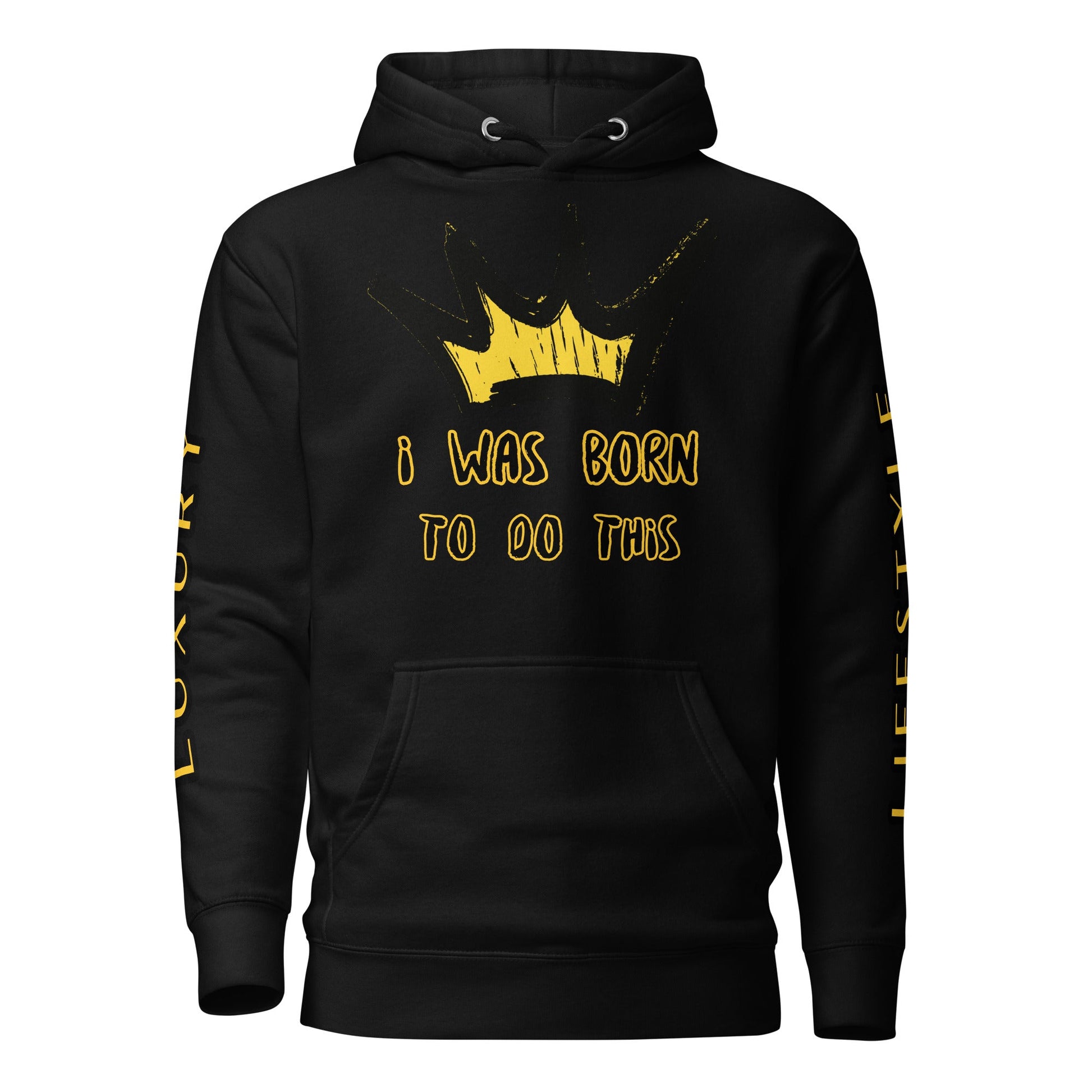 Sweat à Capuche Unisexe Prestige™ Noir "I WAS BORN TO DO THIS" - Prestige SXM